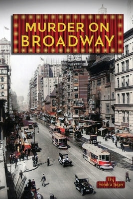 Murder on Broadway by Luger, Sondra