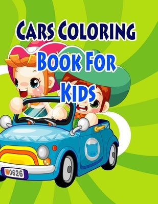 Cars Coloring Book For Kids: Coloring Pages for Kids by Publication, Gala