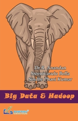 Bigdata & Hadoop by Anandan, Dr R.