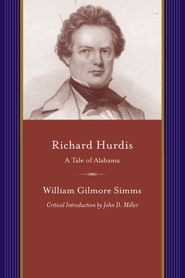 Richard Hurdis: A Tale of Alabama by Simms, William Gilmore