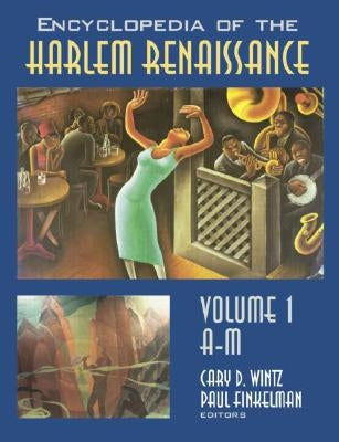 Encyclopedia of the Harlem Renaissance by Wintz, Cary D.