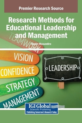 Research Methods for Educational Leadership and Management by Musundire, Austin