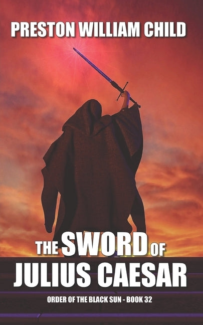 The Sword of Julius Caesar by Child, Preston William