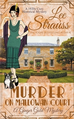 Murder at Mallowan Court by Strauss, Lee