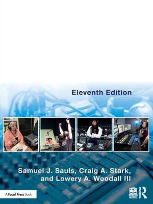 Audio Production Worktext: Concepts, Techniques, and Equipment by Sauls, Samuel J.