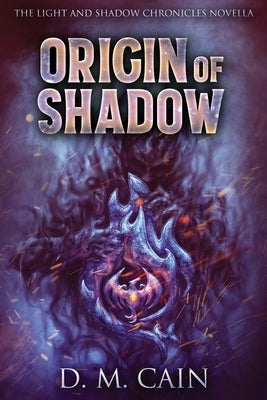 Origin Of Shadow by Cain, D. M.