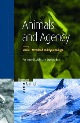 Animals and Agency by McFarland, Sarah