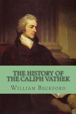 The History of the Caliph Vathek by Abreu, Yordi