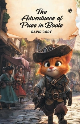 The Adventures of Puss in Boots, Jr. by Cory, David