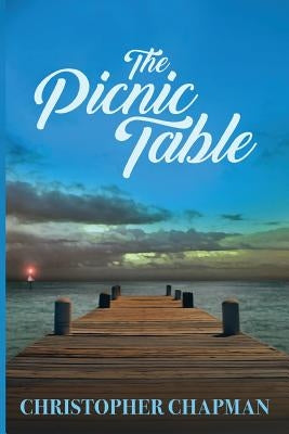 The Picnic Table by Chapman, Christopher
