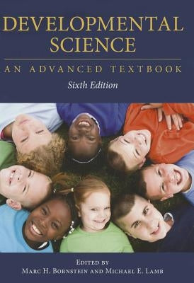 Developmental Science: An Advanced Textbook by Bornstein, Marc H.
