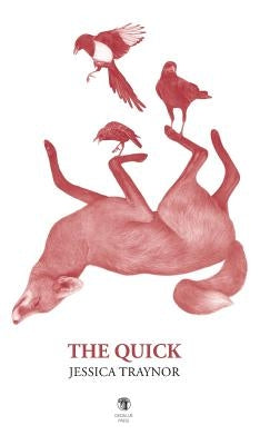 The Quick by Traynor, Jessica