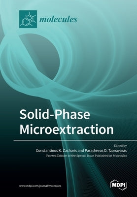 Solid-Phase Microextraction by Zacharis, Constantinos K.