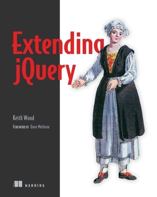 Extending jQuery by Wood, Keith