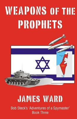 Weapons of the Prophets by Ward, James
