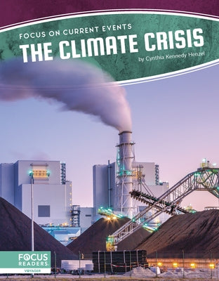 The Climate Crisis by Kennedy Henzel, Cynthia