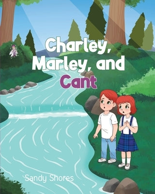 Charley, Marley, and Cant by Shores, Sandy