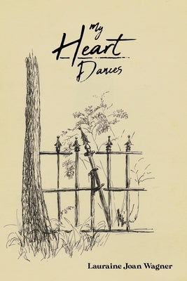 My Heart Dances by Wagner, Lauraine Joan
