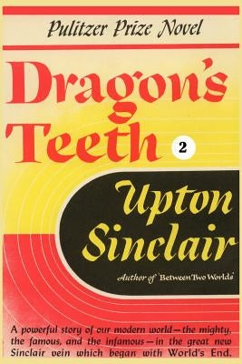 Dragon's Teeth II by Sinclair, Upton