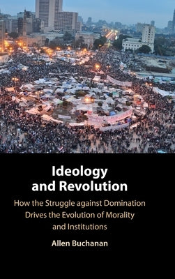 Ideology and Revolution by Buchanan, Allen