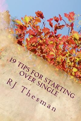 19 Tips for Starting Over Single by Thesman, Rj
