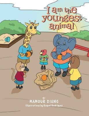 I Am the Youngest Animal by Dieng, Mamour