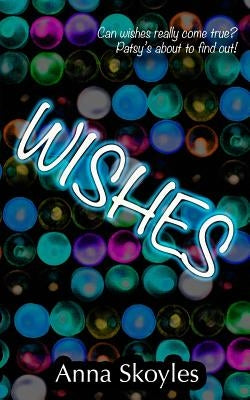 Wishes by Skoyles, Anna