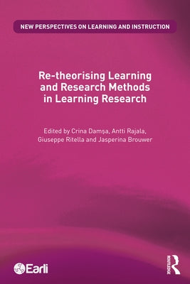 Re-theorising Learning and Research Methods in Learning Research by Dam&#351;a, Crina