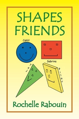 Shapes Friends by Rabouin, Rochelle