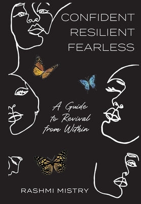 Confident Resilient Fearless: A Guide to Revival from Within by Mistry, Rashmi