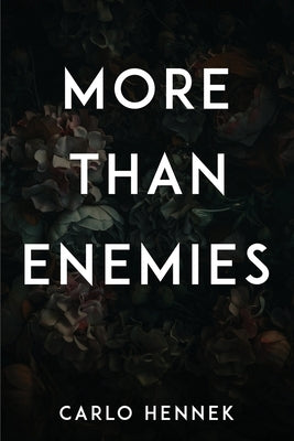 More Than Enemies by Carlo Hennek
