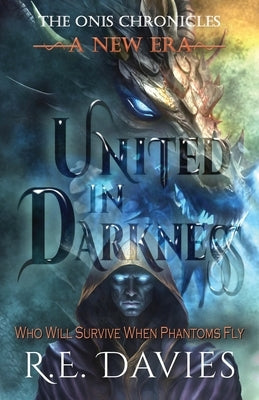 A New Era: United In Darkness by Davies, R. E.