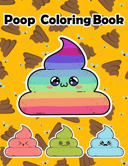 Poop Coloring Book: Silly Coloring Book & Silly Gifts for Adults by Coloring, Shut Up