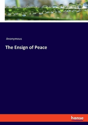 The Ensign of Peace by Anonymous