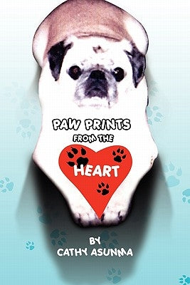 Paw Prints from the Heart by Asunma, Cathy