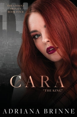 Cara: The King by Brinne, Adriana
