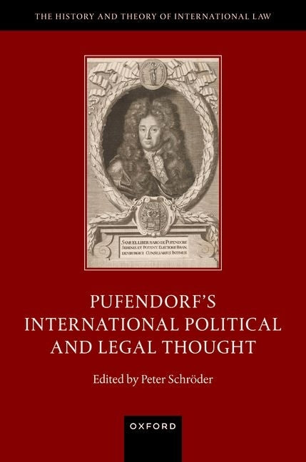 Pufendorf's International Political and Legal Thought by Schrerr, Peter