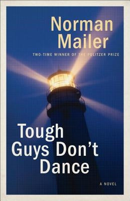 Tough Guys Don't Dance by Mailer, Norman