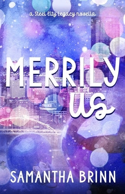 Merrily Us by Brinn, Samantha