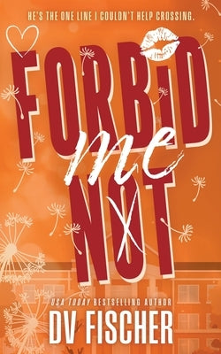 Forbid Me Not: A Brother's Best Friend Plus Size Romance by Fischer, DV