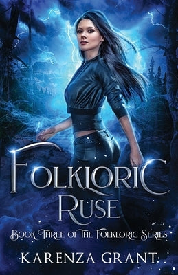Folkloric Ruse by Grant, Karenza