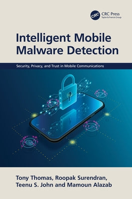 Intelligent Mobile Malware Detection by Thomas, Tony