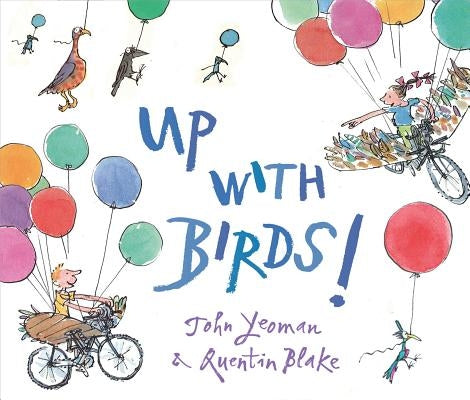 Up with Birds! by Yeoman, John