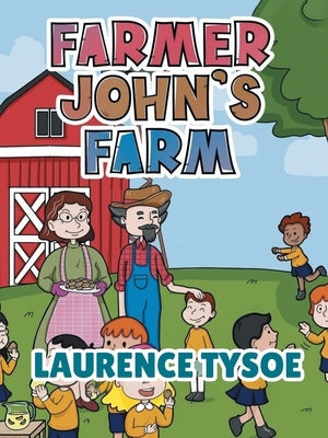Farmer John's Farm by Tysoe, Laurence