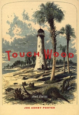 Touch Wood by Porter, Joe Ashby