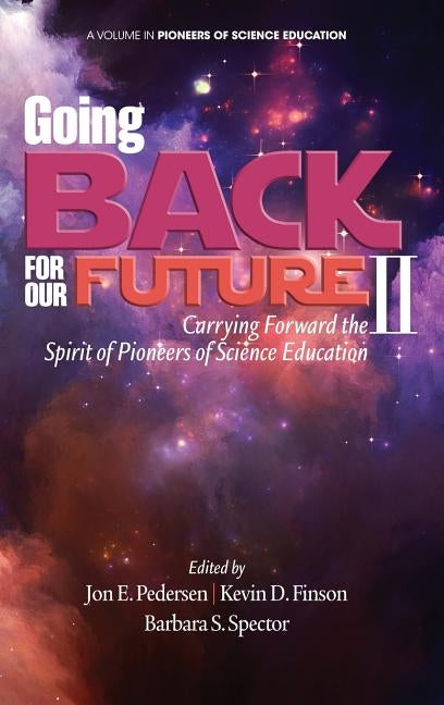 Going Back to Our Future II: Carrying Forward the Spirit of Pioneers of Science Education (HC) by Pedersen, Jon E.