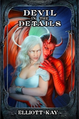 Devil In the Details by Kay, Elliott