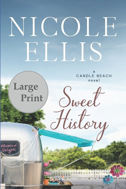 Sweet History: A Candle Beach Novel by Ellis, Nicole