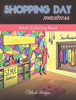 Shopping Day Madness: Adult Coloring Book by Design, Blush