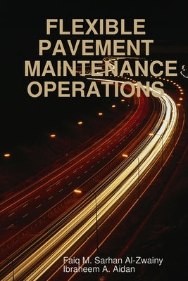 Flexible Pavement Maintenance Operations by Aidan, Ibraheem a. Aidan